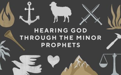 Hearing God through the Minor Prophets