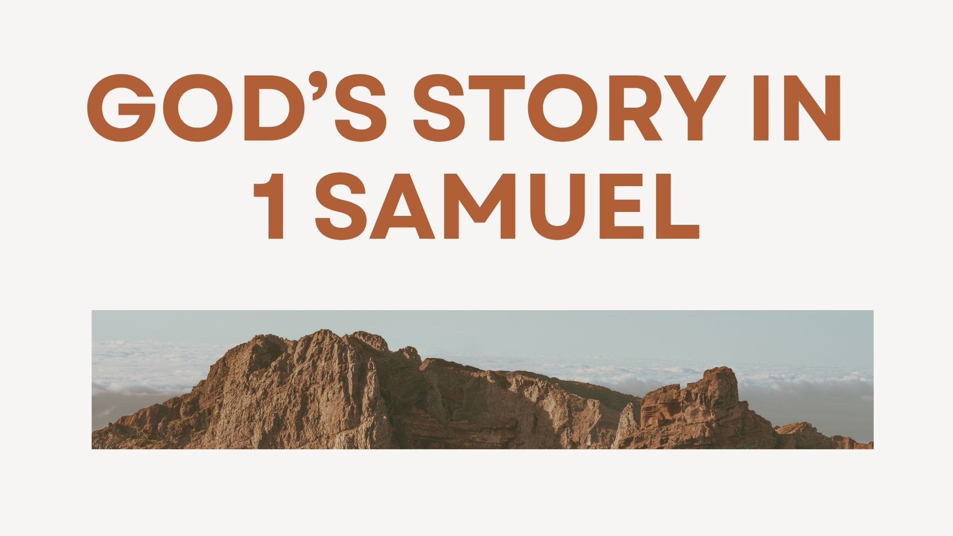 God’s Story in 1 Samuel